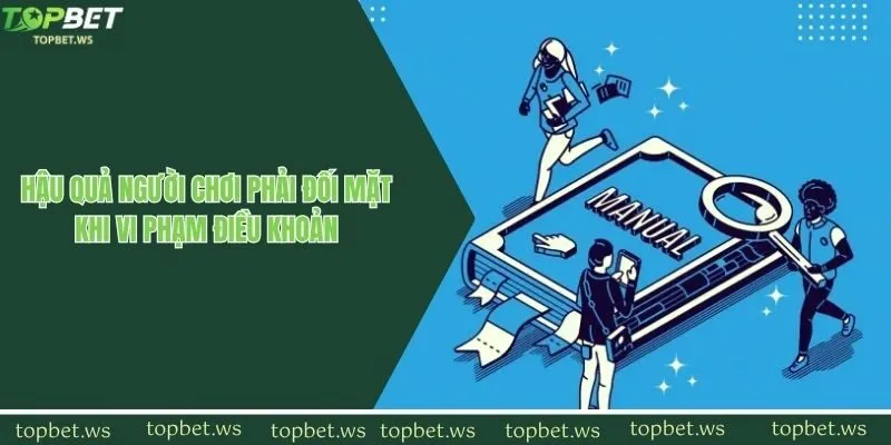 Hậu quả người chơi phải đối mặt khi vi phạm điều khoản