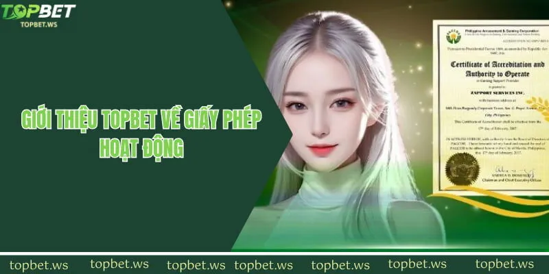 Giới thiệu Topbet về chứng nhận hoạt động