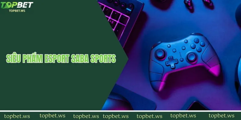 Siêu phẩm Esports đỉnh cao
