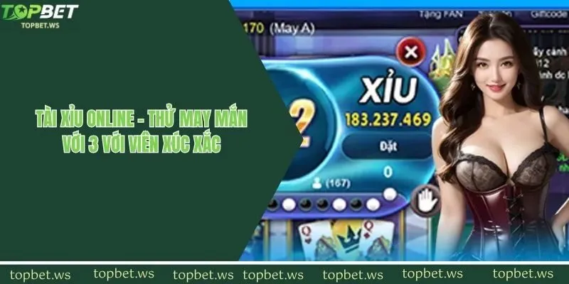 Tài Xỉu Online - Thử May Mắn Với 3 Với Viên Xúc Xắc