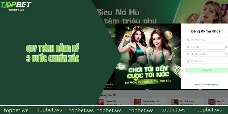 Đăng ký là bước đầu tiên để tham gia nền tảng Topbet